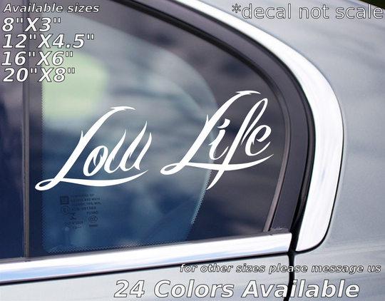Low life custom window decal sticker banner lowered slammed bagged